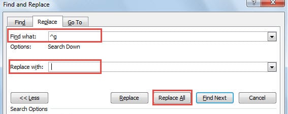 Type "^g" in "Find what" Text Box-> Leave "Replace with " Box in Blank-> Click "Replace All"